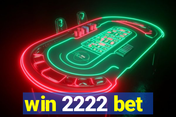 win 2222 bet